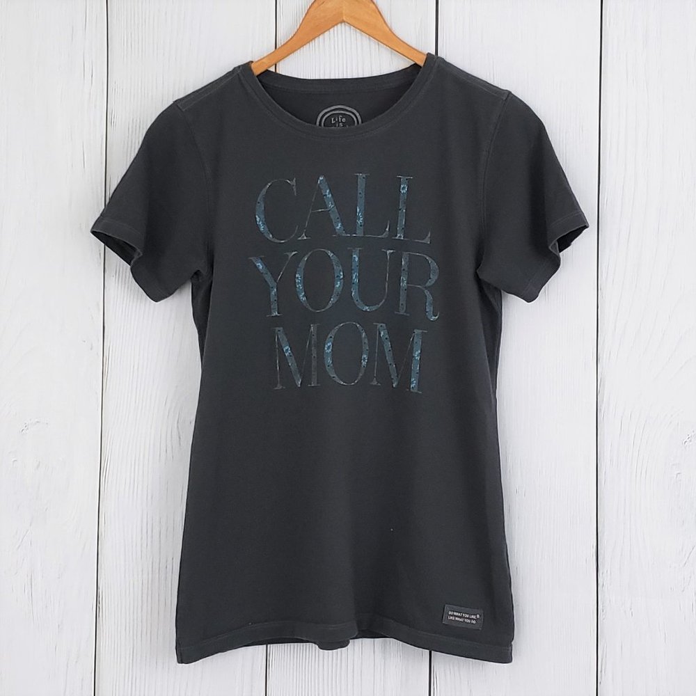 LIFE IS GOOD sz Small Gray Call Your Mom Shirt Top
